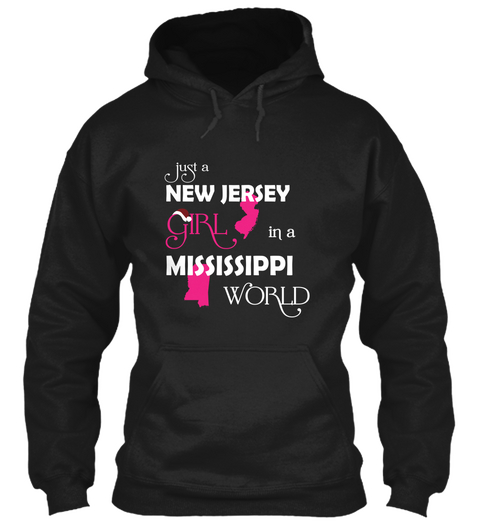 Just A New Jersey Girl In A Mississippi World Black T-Shirt Front