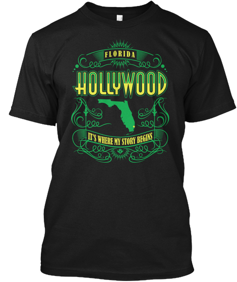 Florida  Hollywood It's Where My Story Begins Black T-Shirt Front
