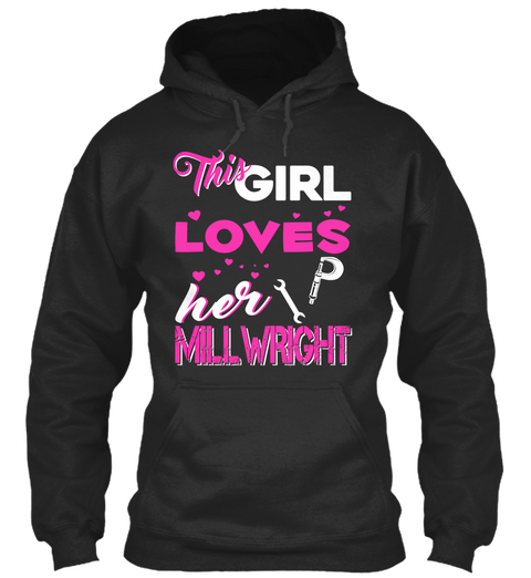 This Girl Loves Her Millwright Jet Black T-Shirt Front