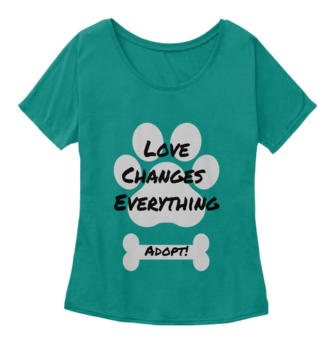 Love
Changes 
Everything Adopt! Kelly  Camiseta Front