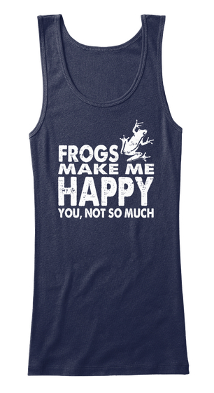 Frogs Make Me Happy You, Not So Much Navy T-Shirt Front