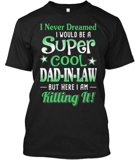Super Cool Dad In Law Black Camiseta Front