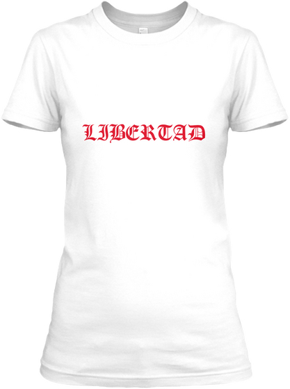 Libertad White áo T-Shirt Front