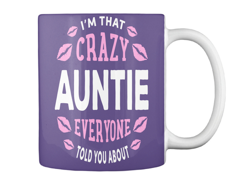 Im That Crazy Auntie Everyone Told You About Purple T-Shirt Back