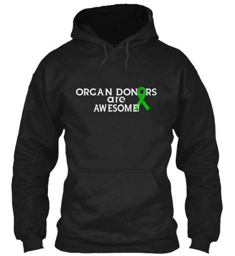 Organ Donors Are Awesome Black Maglietta Front