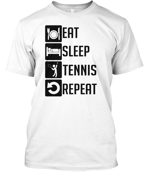 Eat Sleep Tennis Repeat White áo T-Shirt Front