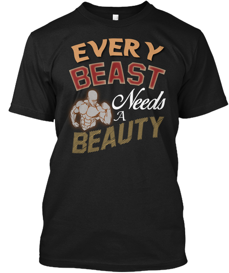 Beast Needs A Beauty Black T-Shirt Front