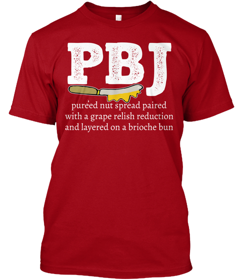 Pureed Nut Spread Peanut Butter Jelly Deep Red Camiseta Front