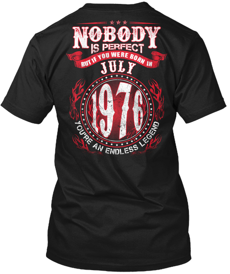 Born In July 1976   Legend Black T-Shirt Back