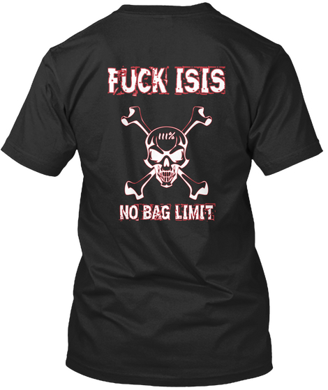 Fuck Isis No Bag Limit Black T-Shirt Back