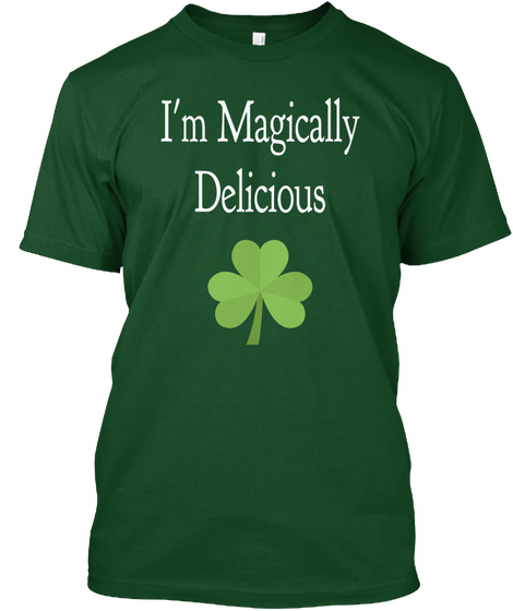 I'm Magically
Delicious Deep Forest T-Shirt Front