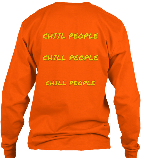 Chiil People  Chill People  Chill People Safety Orange Camiseta Back