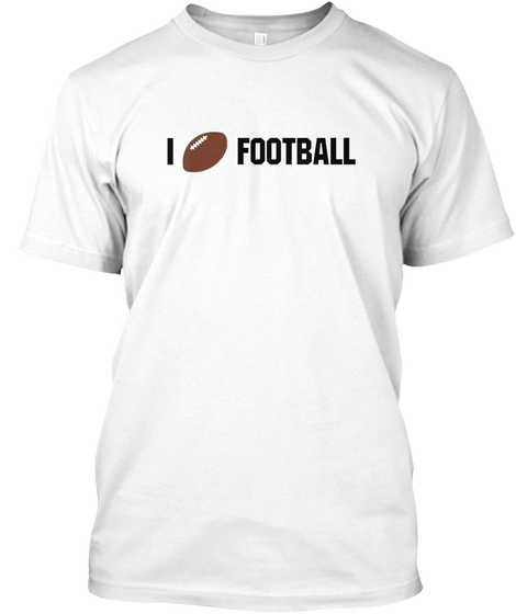 I Football White T-Shirt Front