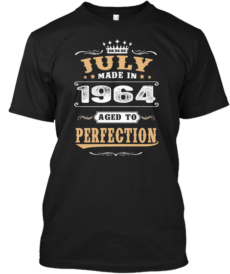 July Made In 1964 Aged To Perfection Black T-Shirt Front