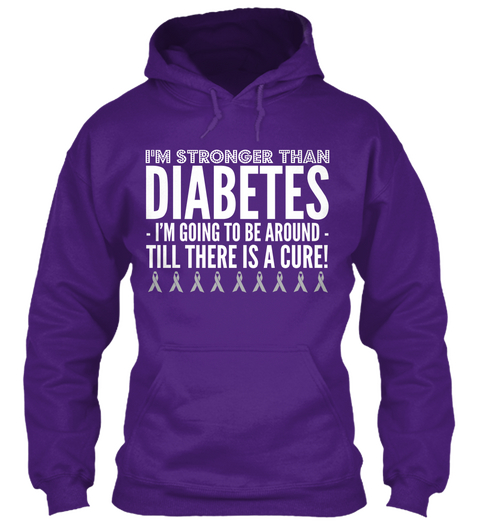 I Am Stronger Than Diabetes I Am Going To Be Around Till There Is A Cure Purple Maglietta Front