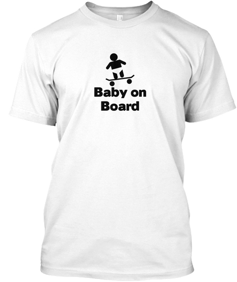 Baby On
Board White T-Shirt Front