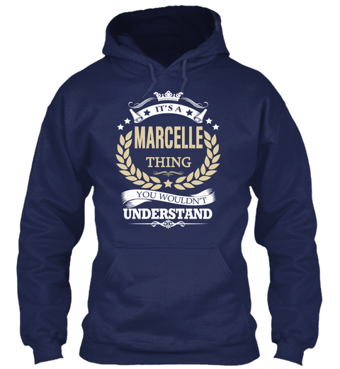 It's A Marcelle Thing You Wouldn't Understand Navy T-Shirt Front