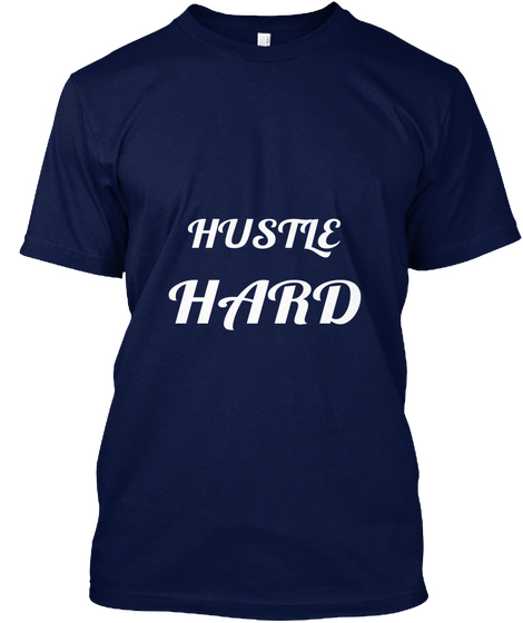 Hustle Hard Navy Maglietta Front