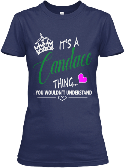 It's A Candace Thing...  ...You Wouldn't Understand Navy Camiseta Front