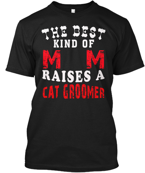 The Best Cat Groomer Black Kaos Front