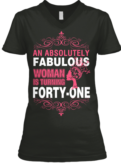 An Absolutely Fabulous Woman Is Turning Forty One Black T-Shirt Front