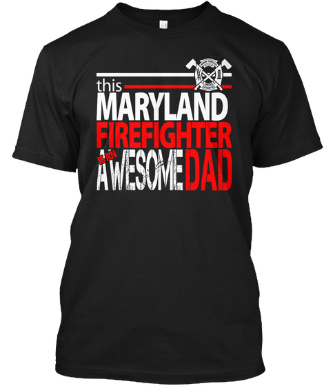 Fathers Day Awesome Md Firefighter Dad Black áo T-Shirt Front