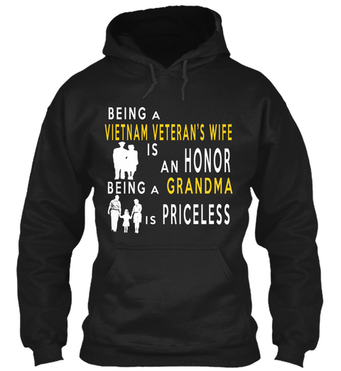 Being A Vietnam Veteran's Wife Is An Honor Being A Grandma Is Priceless Black áo T-Shirt Front