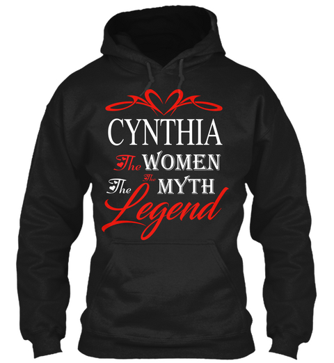 Cynthia   The Myth   The Legend Black T-Shirt Front