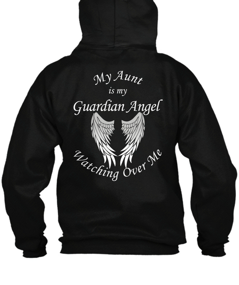 My Aunt Is My Guardian Angel Watching Over Me Black T-Shirt Back