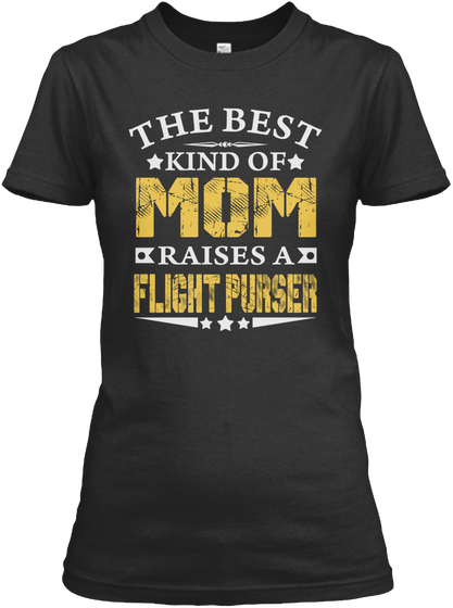 The Best Mom Raises A Flight Purser Shirts Black Camiseta Front
