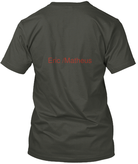 Eric /Matheus Smoke Gray T-Shirt Back