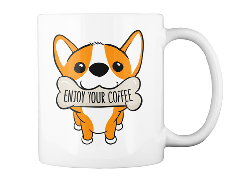 Cute Corgi Mug   Enjoy Your Coffee White T-Shirt Back