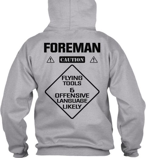 Foreman
Caution
Flying
Tools
&
Defensive
Language
Likely Sport Grey Maglietta Back