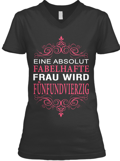 Eine About Febelhafte Frau Wird Funfundvierzig Black Camiseta Front