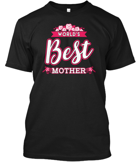 World's Best Mother  Mother's Day Gift Black Camiseta Front