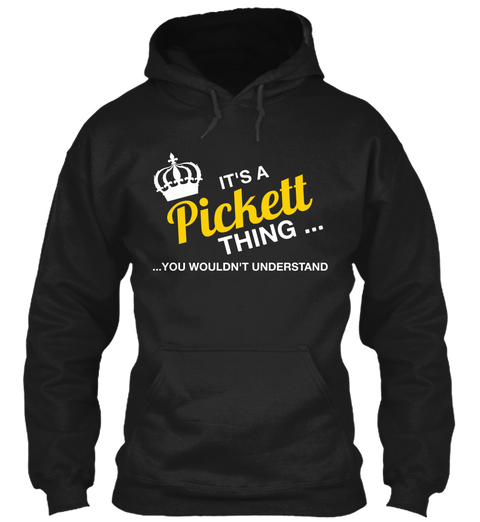 It's A Pickett Thing... ...You Wouldn't Understand Black Camiseta Front