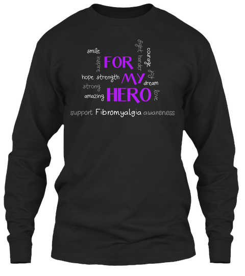 Smile Inspire Hope Strength Strong Amazing For My Hero Fight Harder Courage Joy Dream Love Support Fibromyalgia... Black Kaos Front