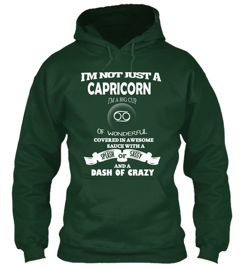 Im Not Just A Capricorn Hoodie Forest Green Camiseta Front