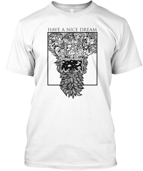 Have A Nice Dream White áo T-Shirt Front