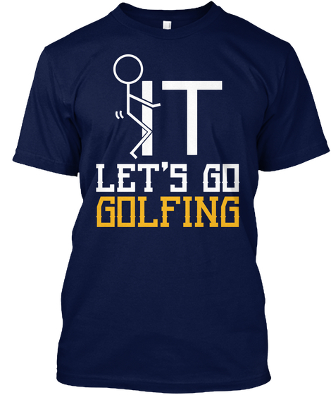 It Let's Go Golfing Navy T-Shirt Front