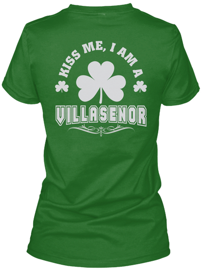 Kiss Me I Am Villasenor Thing T Shirts Irish Green Kaos Back