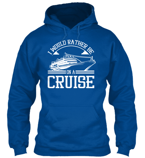 I Would Rather Be On A Cruise Royal áo T-Shirt Front
