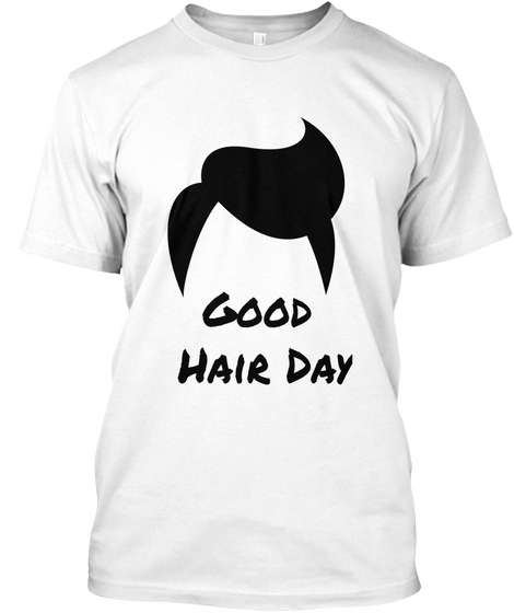 Good Hair Day White Camiseta Front