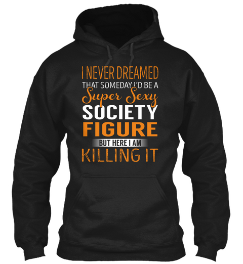 Society Figure   Never Dreamed Black Kaos Front