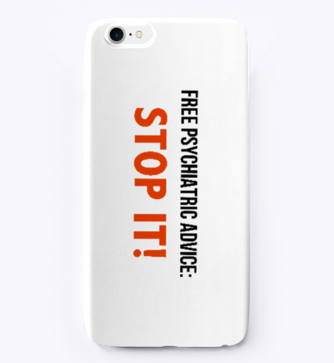 Stop It (Phone Case) Standard T-Shirt Front