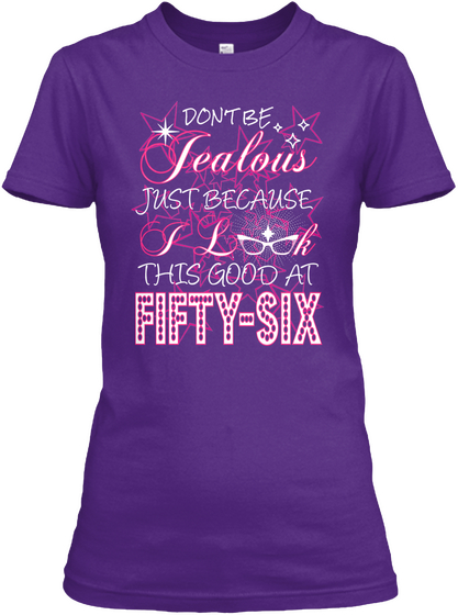 Don't Be Jealous Just Because I Look This Good At Fifty Six Purple Camiseta Front