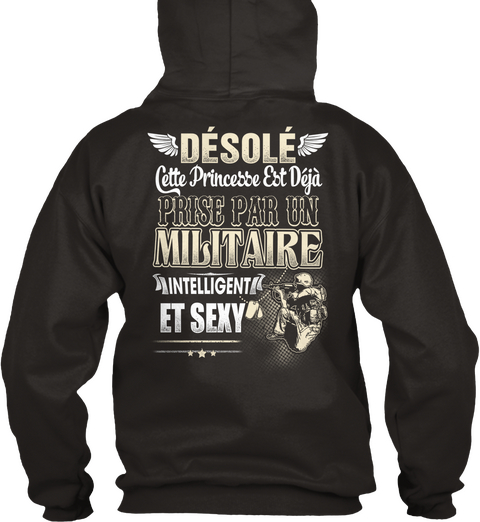 Desole Cette Princesse Est Deja Prise Par Un Militaire Intelligent Et Sexy Jet Black T-Shirt Back
