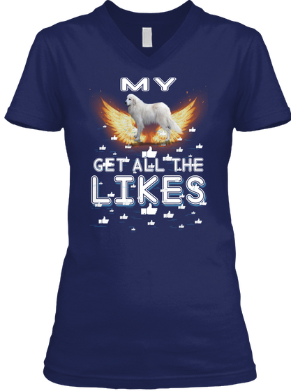 Great Pyrenees Get All The Likes Navy Camiseta Front