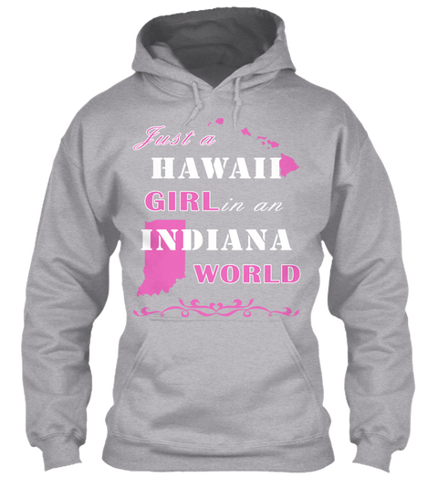 Just A Hawaii Girl In An Indiana World Sport Grey Camiseta Front