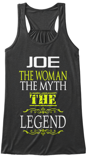 Joe The Woman The Myth The Legend Dark Grey Heather Kaos Front